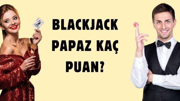 Blackjack Papaz Kaç Puan